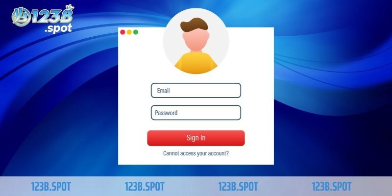 Đăng nhập 123B – Trải nghiệm cá cược mượt mà, an toàn nhất 2 Hướng dẫn đăng nhập 123B chi tiết nhất